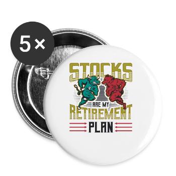 Stocks are my retirement plan - Buttons large 2.2''/56 mm (5-pack) - white - Front