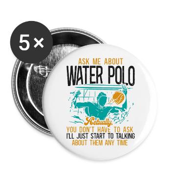 Water Polo Ask Me About Water Polo - Buttons large 2.2''/56 mm (5-pack) - white - Front
