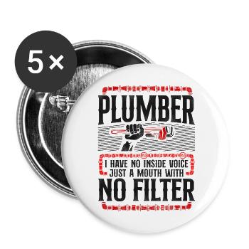 Plumbing Plumber Plumber I Have No - Buttons large 2.2''/56 mm (5-pack) - white - Front
