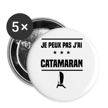 Je Peux Pas J'ai catamaran voilier humour - Lot de 5 grands badges (56 mm) - blanc - Devant