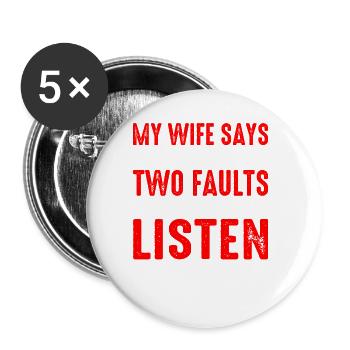 My wife says I only have two faults i don't listen5 - Buttons large 2.2''/56 mm (5-pack) - white - Front