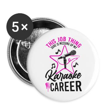 Karaoke Singer This Job Thing Sure - Buttons large 2.2''/56 mm (5-pack) - white - Front