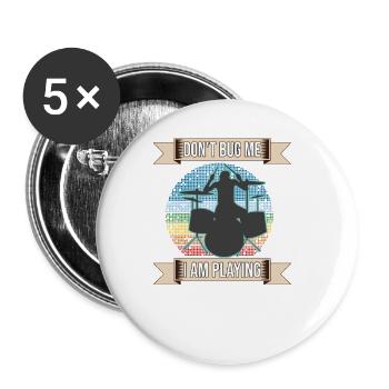 Don't Bug Me I Am Playing Drum Set Drummer - Buttons groß 56 mm (5er Pack) - Weiß - Vorne