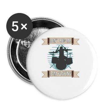 Don't Bug Me I Am Playing Drum Set Drummer - Buttons groß 56 mm (5er Pack) - Weiß - Vorne