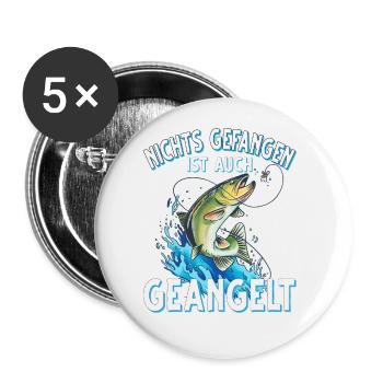 Nichts Gefangen ist auch Geangelt Fischen Angeln - Buttons groß 56 mm (5er Pack) - Weiß - Vorne