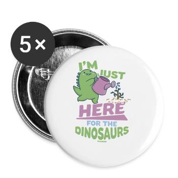 Je suis juste là pour les dinosaures - Lot de 5 grands badges (56 mm) - blanc - Devant