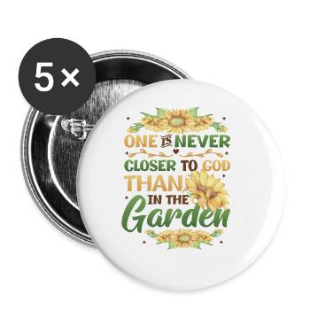 Vous n’êtes jamais plus proche de Dieu que dans le jardin - Lot de 5 grands badges (56 mm) - blanc - Devant