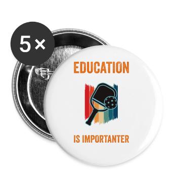 L’éducation est importante Le pickleball est plus - Lot de 5 grands badges (56 mm) - blanc - Devant