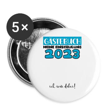 Gästebuch Einschulung 2023 Bitte Eintragen Schule - Buttons groß 56 mm (5er Pack) - Weiß - Vorne
