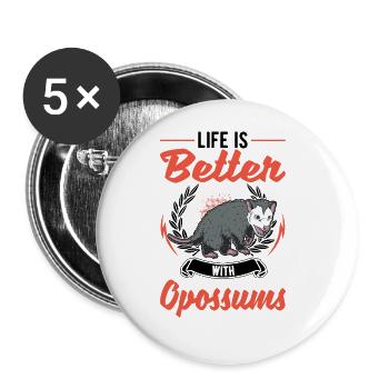 Das Leben ist besser mit Opossums Beutelratte - Buttons groß 56 mm (5er Pack) - Weiß - Vorne