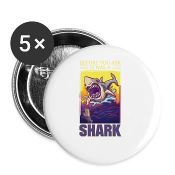 Bevor Sie fragen: Es war ein amputierter Hai - Buttons groß 56 mm (5er Pack) - Weiß - Vorne