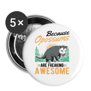 Because Opossums are freaking awesome - Buttons large 2.2''/56 mm (5-pack) - white - Front