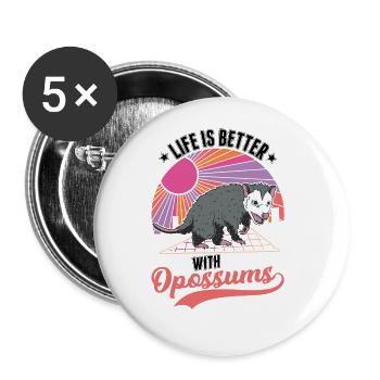 Das Leben ist besser mit Opossums Beutelratte - Buttons groß 56 mm (5er Pack) - Weiß - Vorne