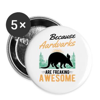 Because Aardvarks are freaking awesome Aardvark - Buttons large 2.2''/56 mm (5-pack) - white - Front