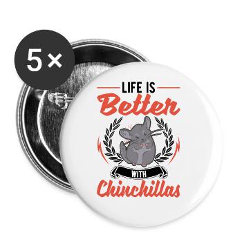 Das Leben ist besser mit Chinchillas - Buttons groß 56 mm (5er Pack) - Weiß - Vorne