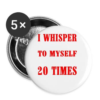 I Whisper WTF To Myself At Least 20 Times A Day - Buttons groß 56 mm (5er Pack) - Weiß - Vorne