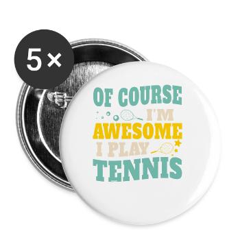 Of Course I'm Awesome I Play Tennis - Buttons groß 56 mm (5er Pack) - Weiß - Vorne