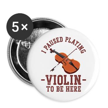 Violin Violinist I Paused Playing - Buttons groß 56 mm (5er Pack) - Weiß - Vorne