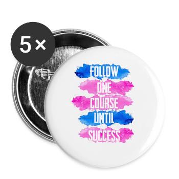 Follow One Course Until Success 4 - Buttons large 2.2''/56 mm (5-pack) - white - Front
