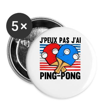 J'ai Ping Pong - Lot de 5 grands badges (56 mm) - blanc - Devant