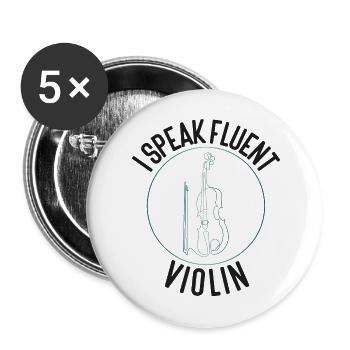 Violin Violinist I Speak Fluent - Buttons large 2.2''/56 mm (5-pack) - white - Front