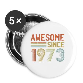 50th Birthday Awesome Since 1973 50 Years Old - Buttons large 2.2''/56 mm (5-pack) - white - Front