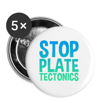 Stop Plate Tectonics - Buttons groß 56 mm (5er Pack) - Weiß - Vorne