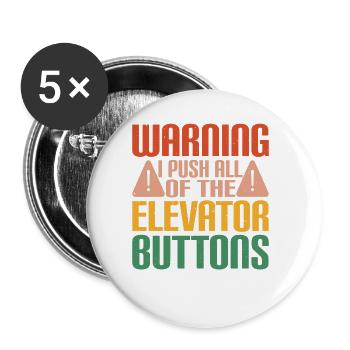 Warning I Push All Of The Elevator Buttons 17 - Buttons large 2.2''/56 mm (5-pack) - white - Front