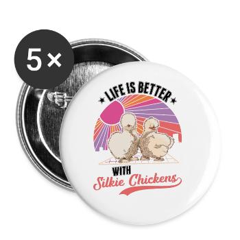 La vie est meilleure avec un poulet en soie - Lot de 5 grands badges (56 mm) - blanc - Devant
