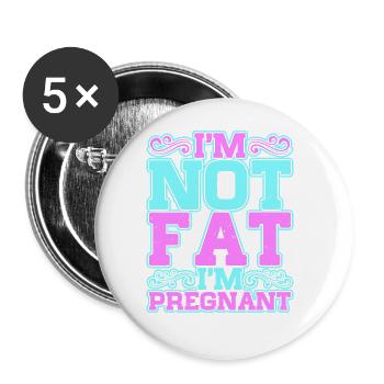 I'm Not Fat I'm Pregnant 5 - Buttons large 2.2''/56 mm (5-pack) - white - Front