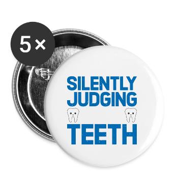 Je juge silencieusement tes dents 11 - Lot de 5 grands badges (56 mm) - blanc - Devant