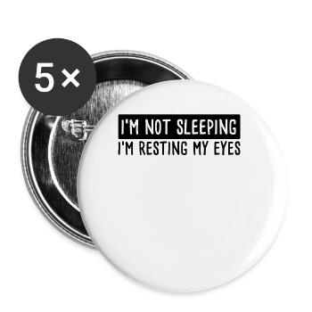 Ich schlafe nicht, ich ruhe meine Augen aus - Buttons groß 56 mm (5er Pack) - Weiß - Vorne