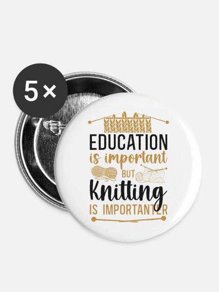 Knitting Knitter Education Is - Buttons groß 56 mm (5er Pack) - Weiß