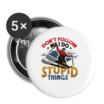 Folgen Sie Mir Nicht Ich Mache Dumme Sachen - Buttons groß 56 mm (5er Pack) - Weiß - Vorne