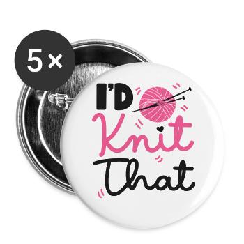 Knitting Knitter Pun I'd Knit That - Buttons groß 56 mm (5er Pack) - Weiß - Vorne
