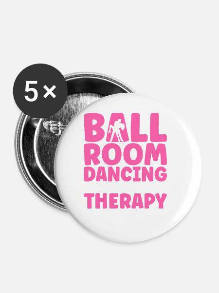 Ballroom Dancing Better Than Therapy - Buttons groß 56 mm (5er Pack) - Weiß