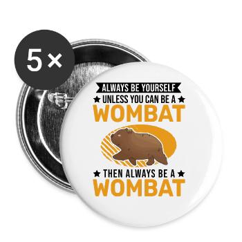 Always be yourself Wombat - Buttons large 2.2''/56 mm (5-pack) - white - Front
