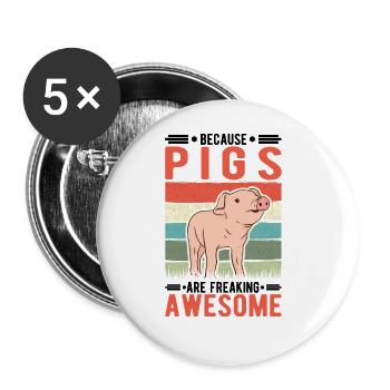 Because Pigs are freaking awesome Schweine - Buttons large 2.2''/56 mm (5-pack) - white - Front