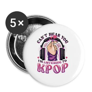 I don't hear you, I hear Kpop - Buttons large 2.2''/56 mm (5-pack) - white - Front