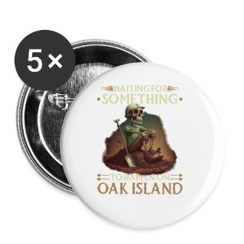 En attendant que quelque chose se passe Oak Island - Lot de 5 grands badges (56 mm) - blanc - Devant