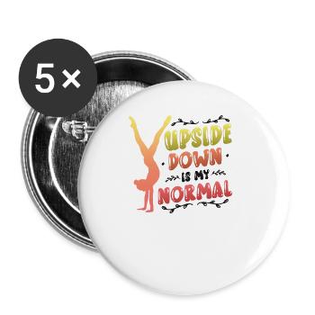 Upside Down Is My Normal, Girls Handstand - Buttons groß 56 mm (5er Pack) - Weiß - Vorne