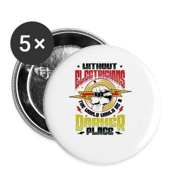 Ohne Elektriker, Wäre Die Welt Eine Dunklere - Buttons groß 56 mm (5er Pack) - Weiß - Vorne