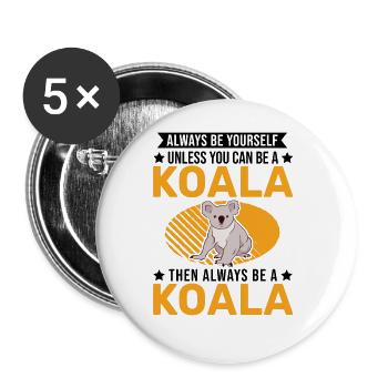Always be yourself Koala - Buttons large 2.2''/56 mm (5-pack) - white - Front