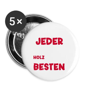 Studieren Kann Jeder Holz Machen Nur Die Besten - Buttons groß 56 mm (5er Pack) - Weiß - Vorne