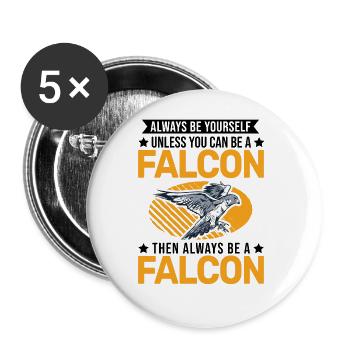 Always be yourself Falcon Falknerei Falke - Buttons large 2.2''/56 mm (5-pack) - white - Front