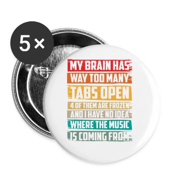 My Brain Has Way Too Many Tabs Open 6 - Buttons groß 56 mm (5er Pack) - Weiß - Vorne