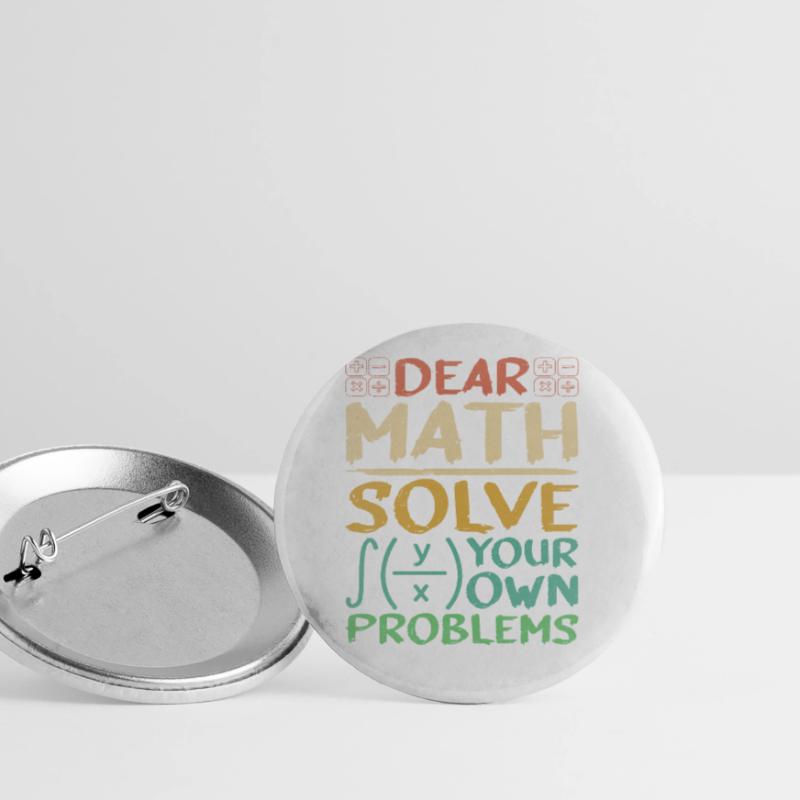 Dear Math, Solve Your Own Problems 3 Buttons large 2.2''/56 mm (5-pack)