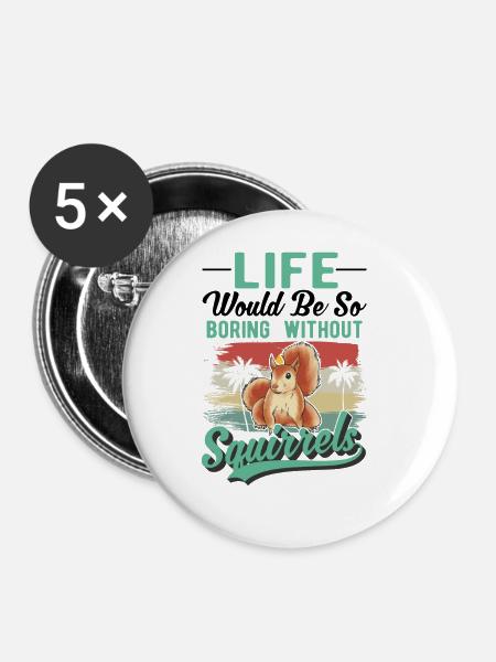Eichhörnchen Geschenk Squirrel Grauhörnchen - Buttons groß 56 mm (5er Pack) - Weiß