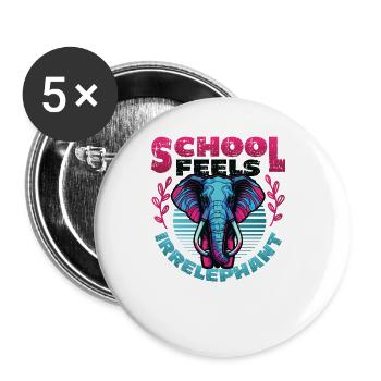 L’école se sent Irrelephant, anti-école - Lot de 5 grands badges (56 mm) - blanc - Devant