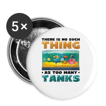 There are no fish in too many tanks - Buttons large 2.2''/56 mm (5-pack) - white - Front